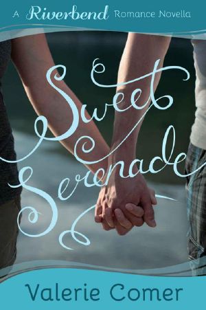 [Riverbend Romance 03] • Sweet Serenade